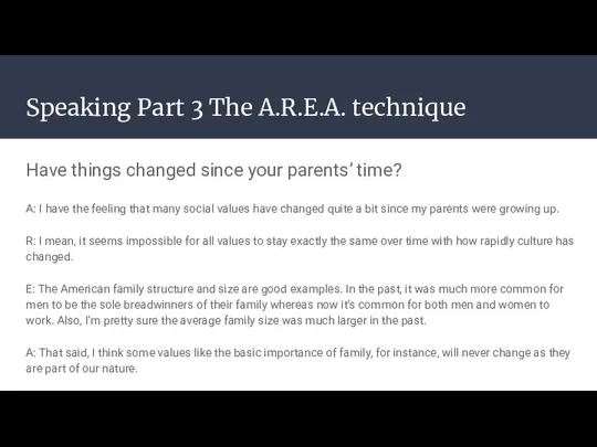 Speaking Part 3 The A.R.E.A. technique Have things changed since