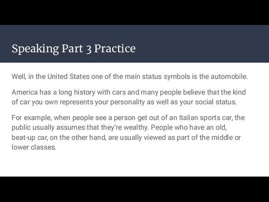 Speaking Part 3 Practice Well, in the United States one