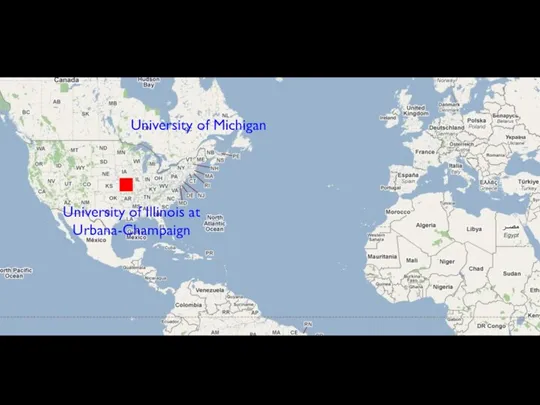 University of Illinois at Urbana-Champaign University of Michigan