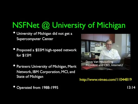 NSFNet @ University of Michigan University of Michigan did not get a Supercomputer