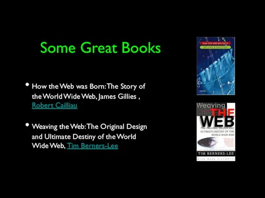 Some Great Books How the Web was Born: The Story of the World