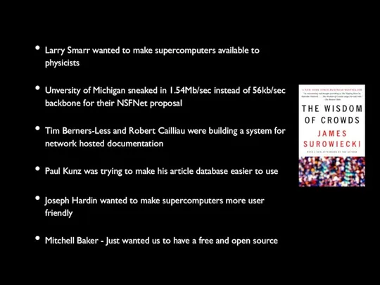 Larry Smarr wanted to make supercomputers available to physicists Unversity of Michigan sneaked
