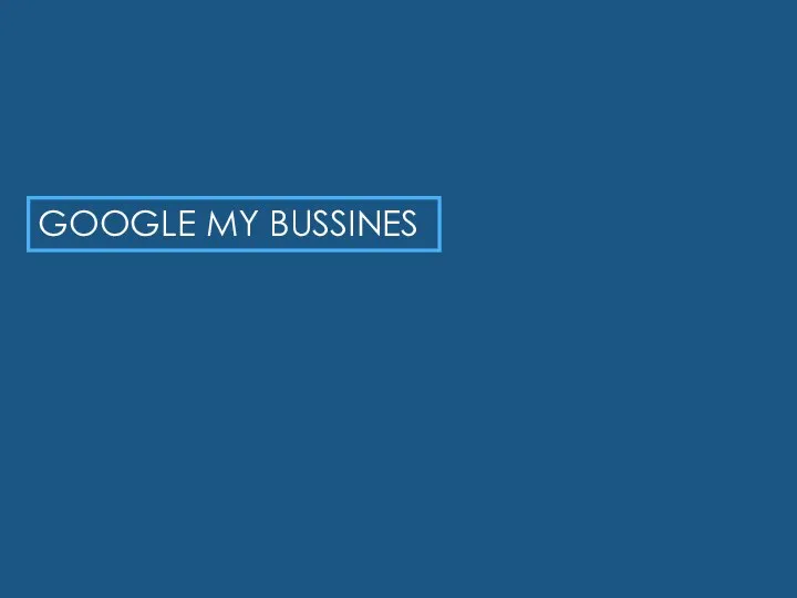 GOOGLE MY BUSSINES