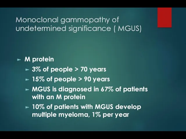 Monoclonal gammopathy of undetermined significance ( MGUS) M protein 3%