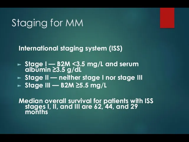 Staging for MM International staging system (ISS) Stage I —