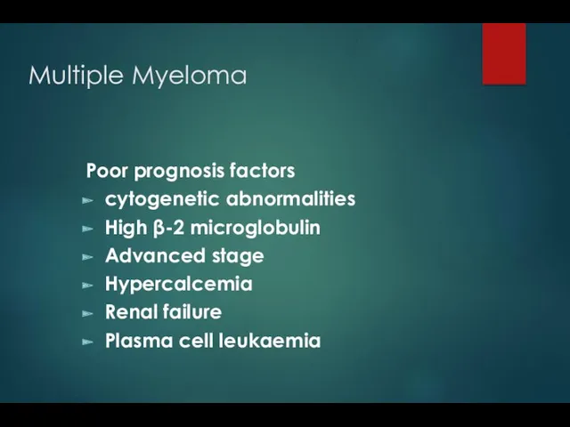 Multiple Myeloma Poor prognosis factors cytogenetic abnormalities High β-2 microglobulin
