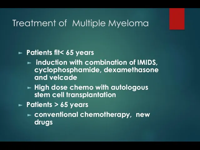 Treatment of Multiple Myeloma Patients fit induction with combination of