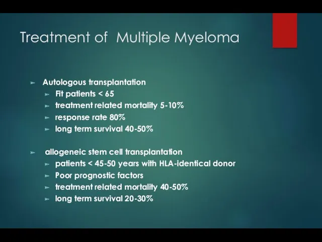 Treatment of Multiple Myeloma Autologous transplantation Fit patients treatment related