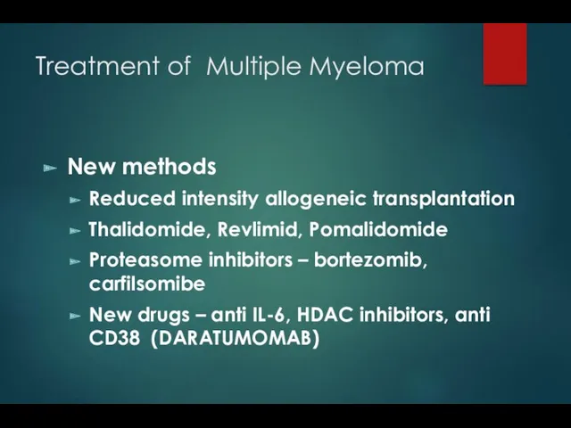 Treatment of Multiple Myeloma New methods Reduced intensity allogeneic transplantation