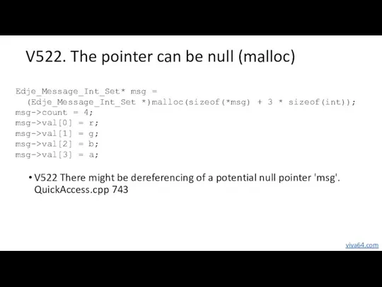 V522. The pointer can be null (malloc) V522 There might