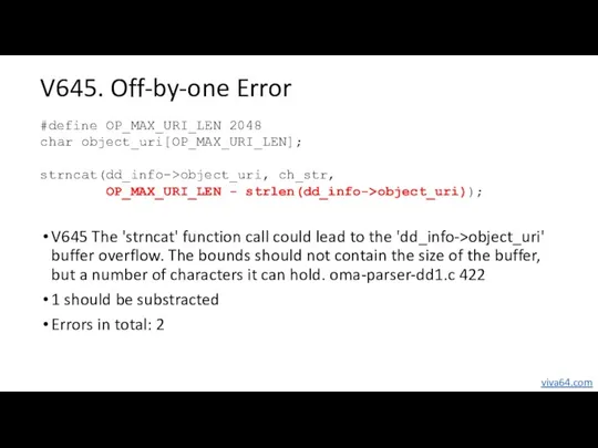 V645. Off-by-one Error V645 The 'strncat' function call could lead