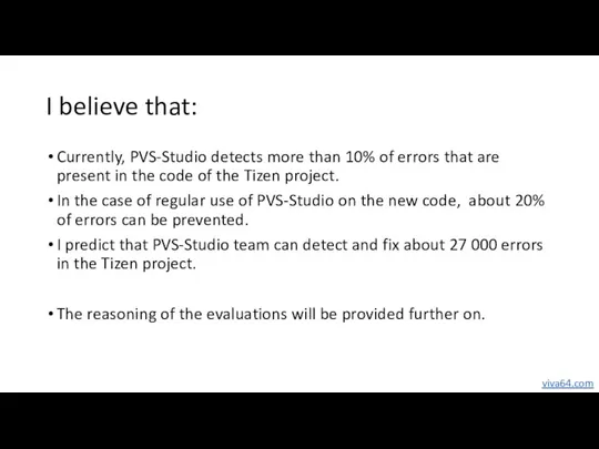 I believe that: Currently, PVS-Studio detects more than 10% of