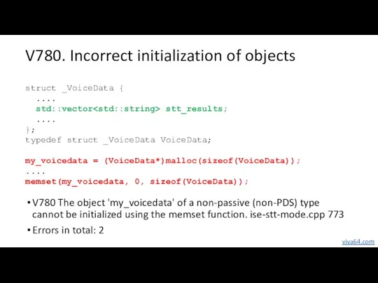 V780. Incorrect initialization of objects V780 The object 'my_voicedata' of