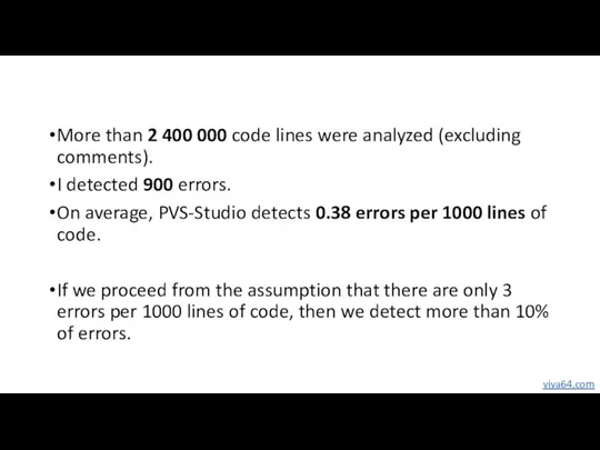 More than 2 400 000 code lines were analyzed (excluding