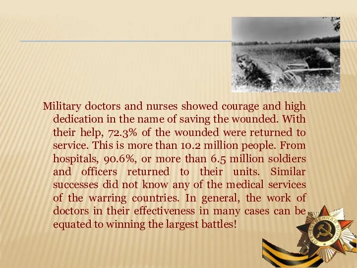 Military doctors and nurses showed courage and high dedication in