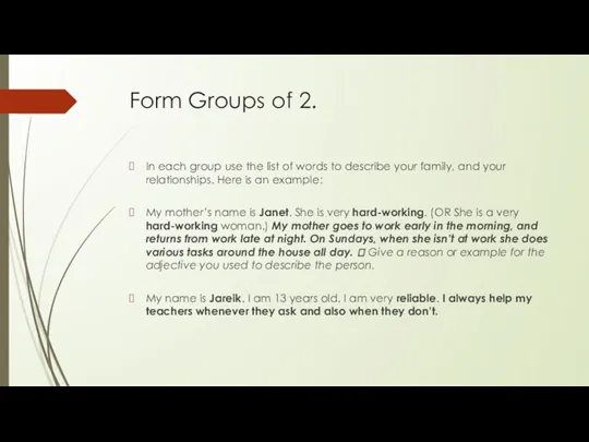 Form Groups of 2. In each group use the list