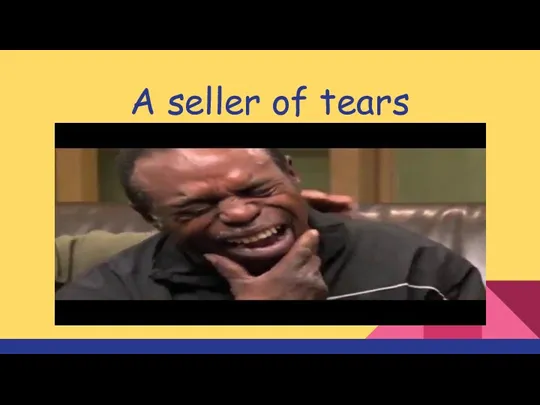 A seller of tears