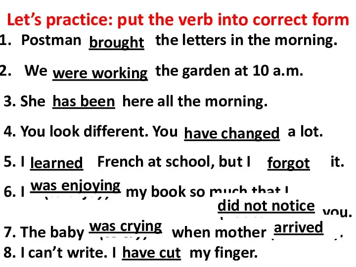 Let’s practice: put the verb into correct form Postman (to