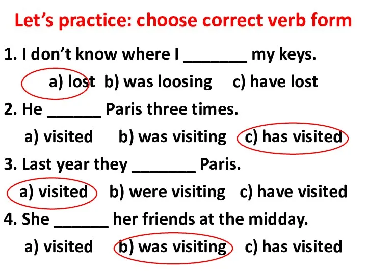 Let’s practice: choose correct verb form 1. I don’t know