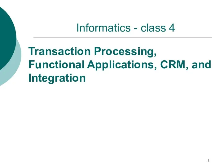 Transaction Processing, Functional Applications, CRM, and Integration