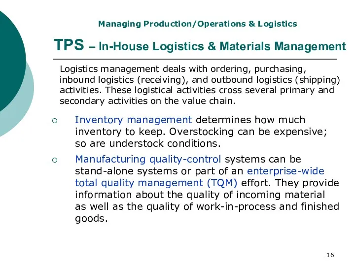 TPS – In-House Logistics & Materials Management Inventory management determines how much inventory