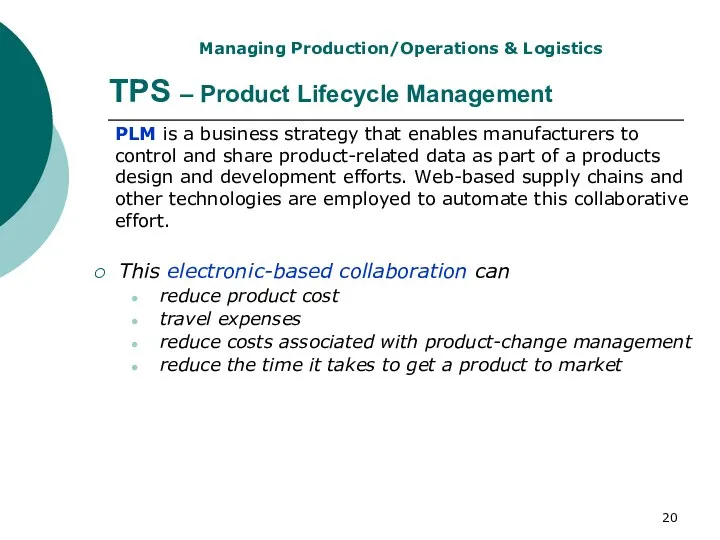 TPS – Product Lifecycle Management PLM is a business strategy that enables manufacturers