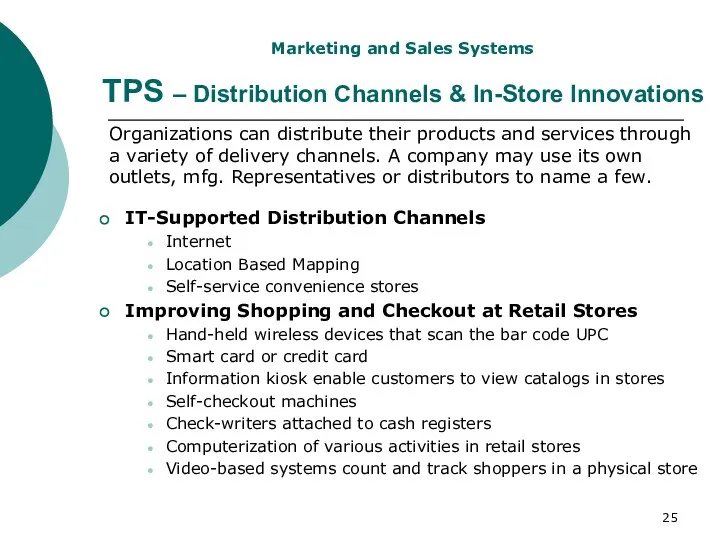 TPS – Distribution Channels & In-Store Innovations Organizations can distribute their products and