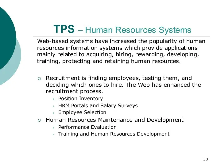 TPS – Human Resources Systems Web-based systems have increased the popularity of human