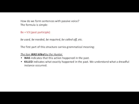 How do we form sentences with passive voice? The formula