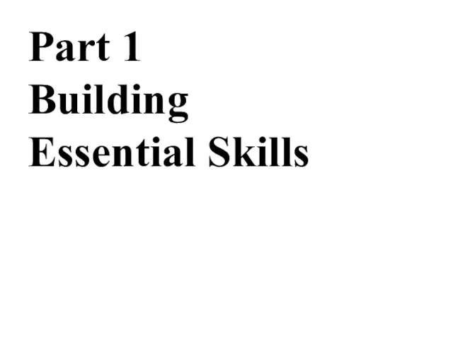 Part 1 Building Essential Skills