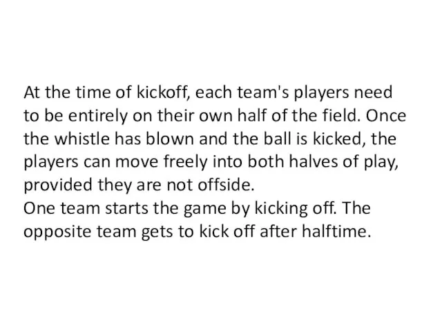 At the time of kickoff, each team's players need to