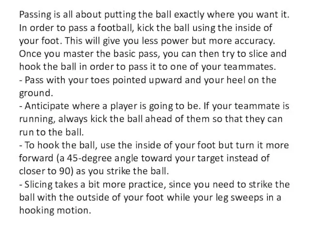 Passing is all about putting the ball exactly where you