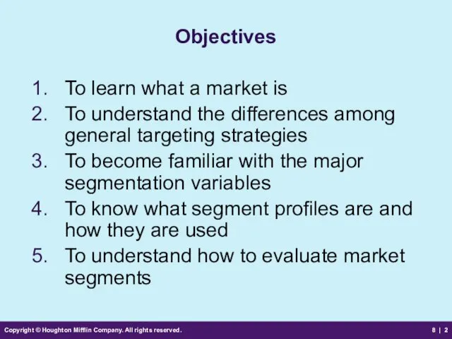 Copyright © Houghton Mifflin Company. All rights reserved. 8 | Objectives To learn