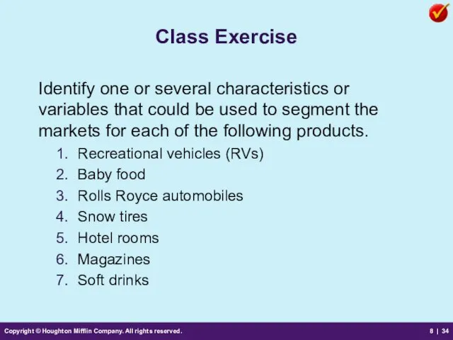 Copyright © Houghton Mifflin Company. All rights reserved. 8 | Class Exercise Identify