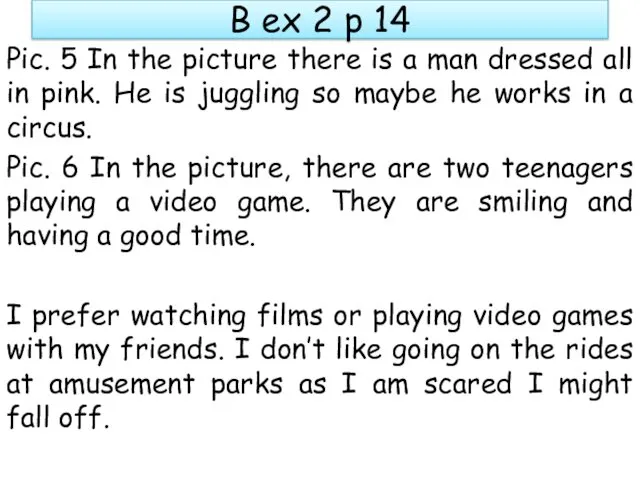 B ex 2 p 14 Pic. 5 In the picture there is a