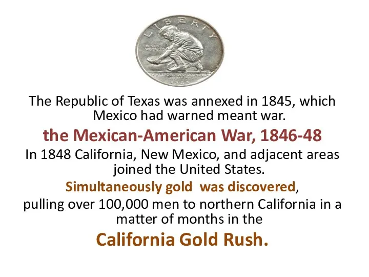 The Republic of Texas was annexed in 1845, which Mexico