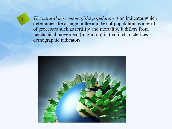 The natural movement of the population is an indicator,which determines