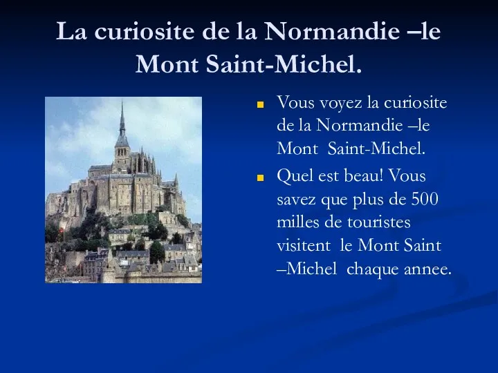 La curiosite de la Normandie –le Mont Saint-Michel. Vous voyez