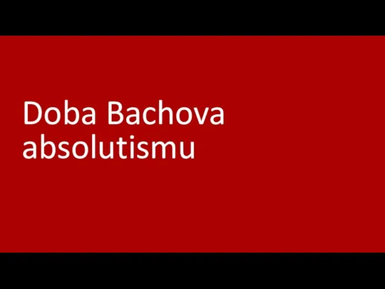 Doba Bachova absolutismu