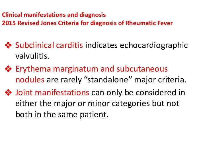 Clinical manifestations and diagnosis 2015 Revised Jones Criteria for diagnosis