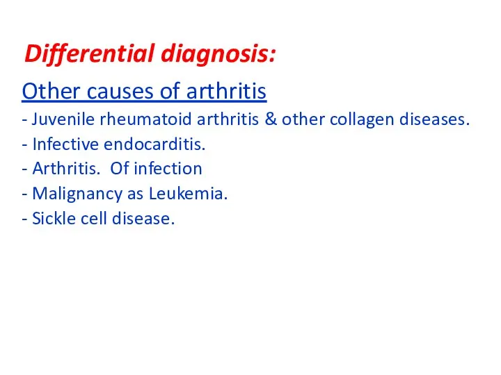 Differential diagnosis: Other causes of arthritis - Juvenile rheumatoid arthritis