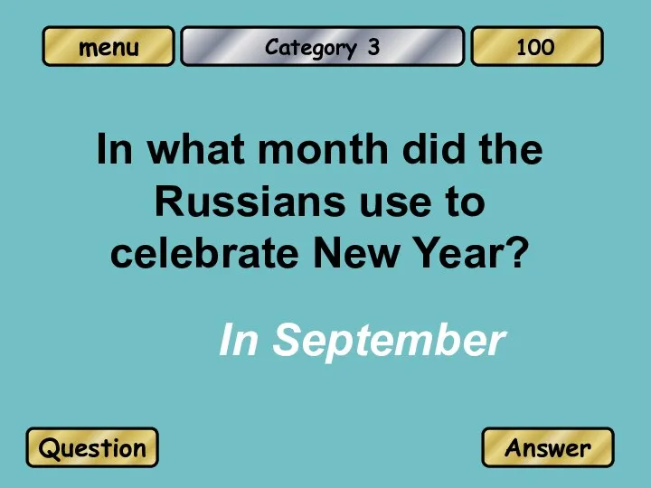 Category 3 In what month did the Russians use to
