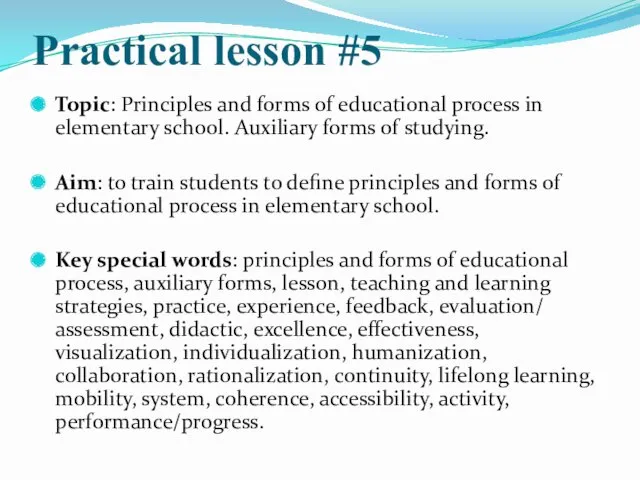 Practical lesson #5 Topic: Principles and forms of educational process