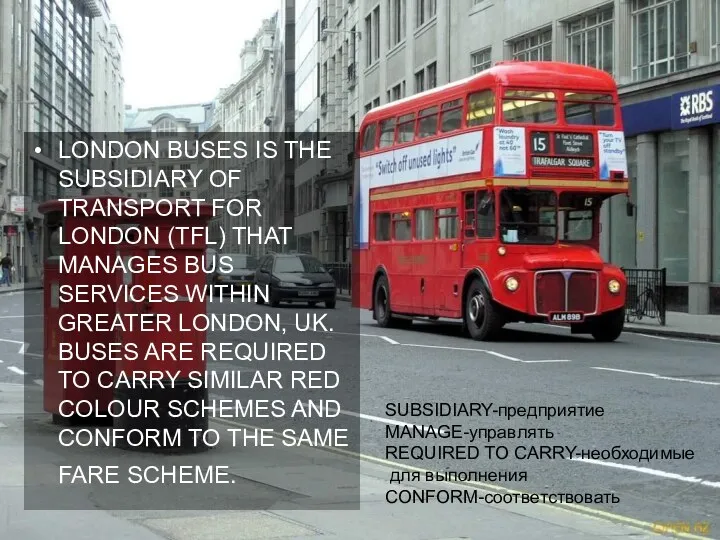 LONDON BUSES IS THE SUBSIDIARY OF TRANSPORT FOR LONDON (TFL)