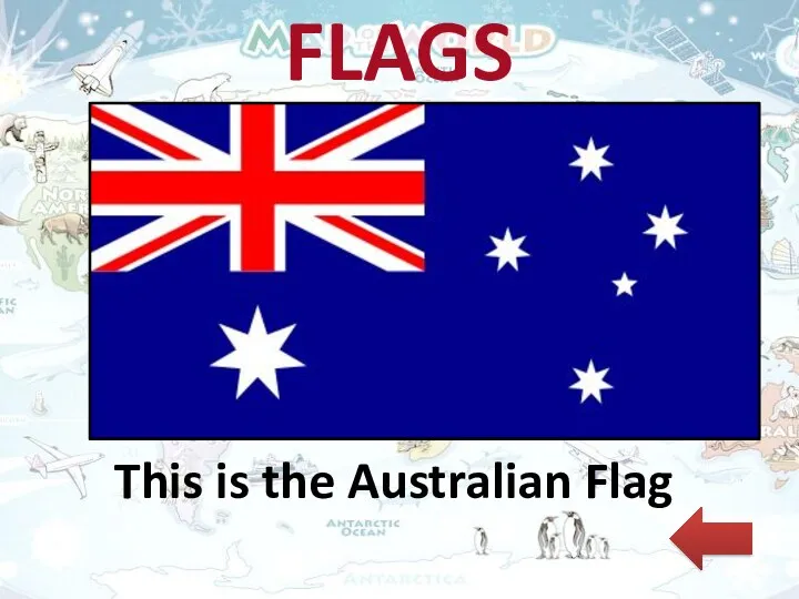 FLAGS This is the Australian Flag