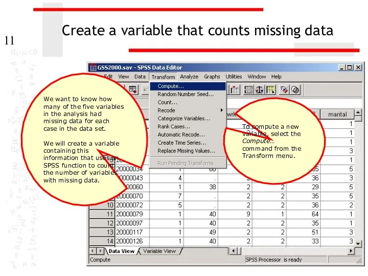Create a variable that counts missing data We want to