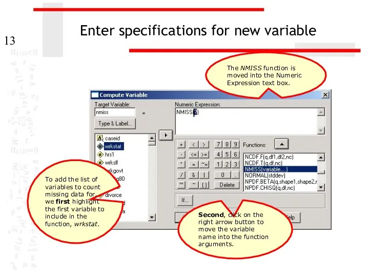 Enter specifications for new variable The NMISS function is moved