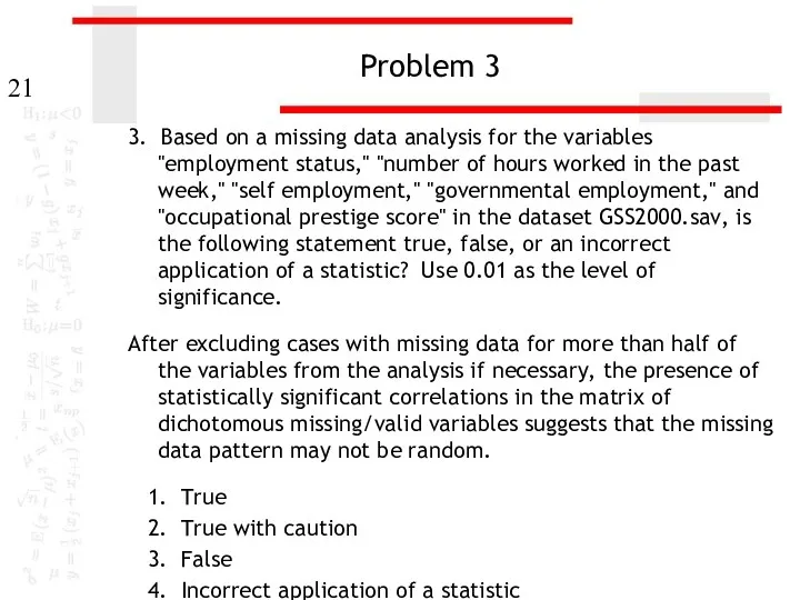 Problem 3 3. Based on a missing data analysis for