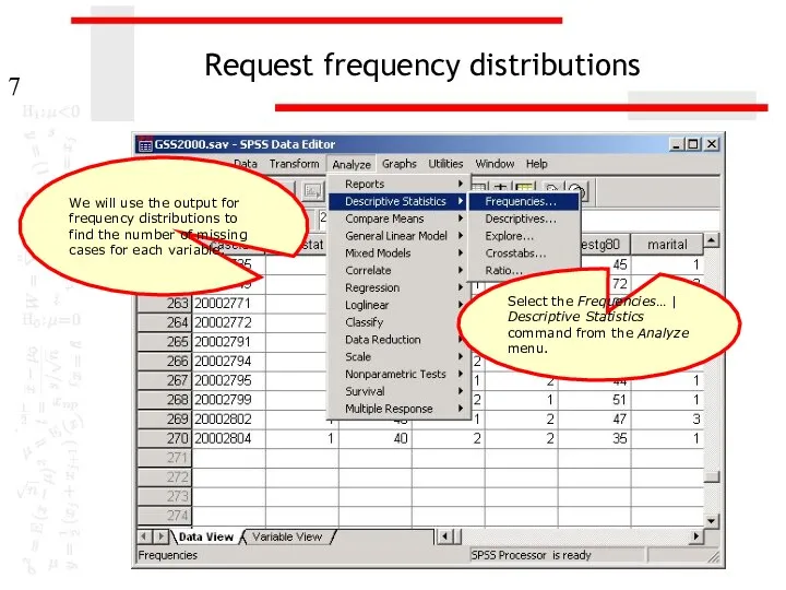 Request frequency distributions We will use the output for frequency