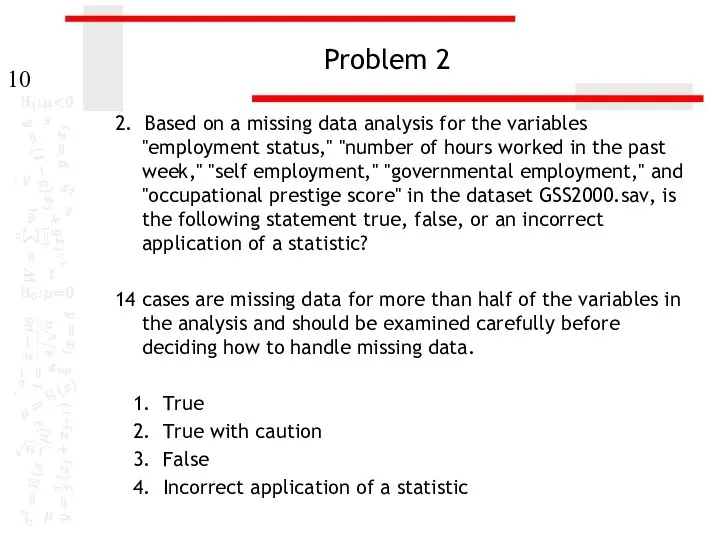 Problem 2 2. Based on a missing data analysis for